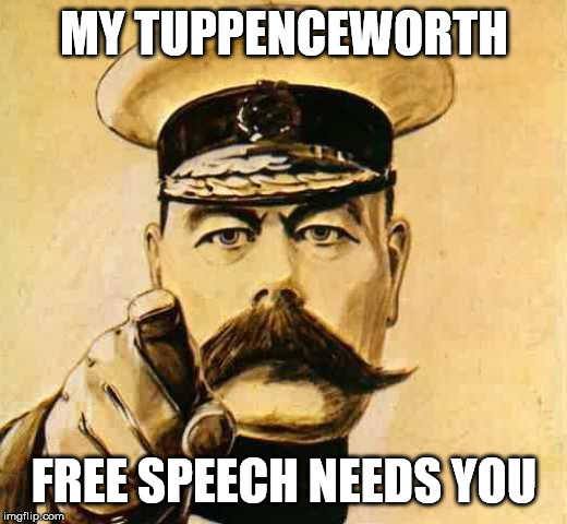 My tuppenceworth – A Free Speech event, Tuesday 2nd August, 2022
