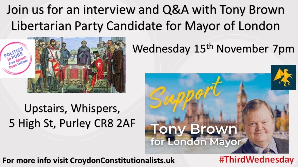 Interview and Q&A with Tony Brown Libertarian Party Candidate for Mayor of London – 15th November