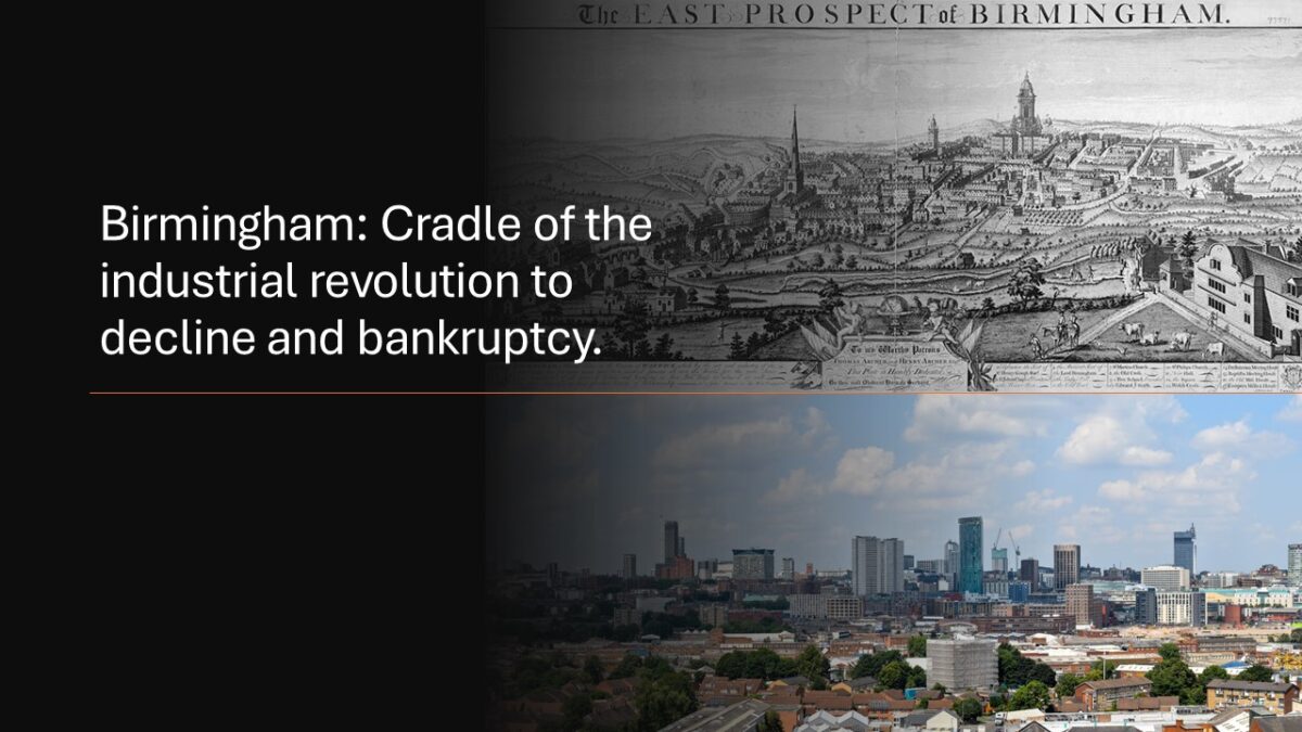 Birmingham: Cradle of the industrial revolution to decline and bankruptcy.