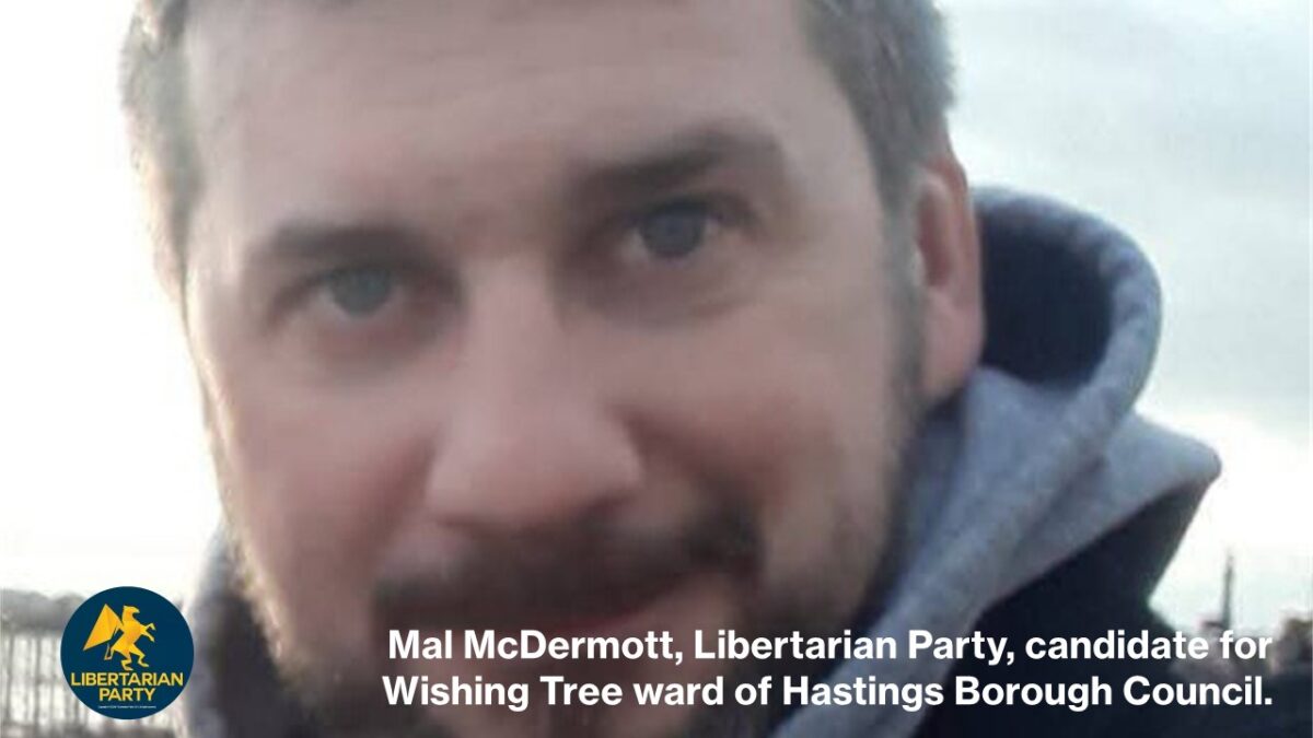 Mal McDermott, Libertarian Party, candidate for Wishing Tree ward of Hastings Borough Council.