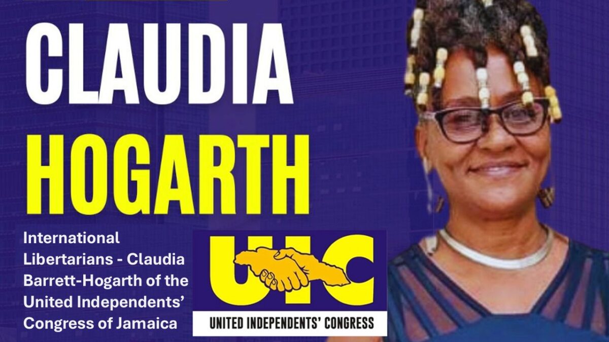 International Libertarians – Claudia Barrett-Hogarth of the United Independents’ Congress of Jamaica